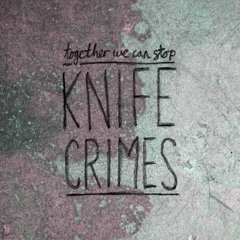 Together We Can Stop Knife Crimes