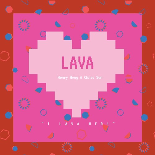 "Lava" performed by Henry Hong & Chris Sun