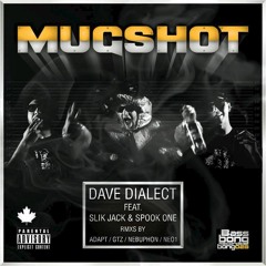 Dave Dialect feat. Slik Jack & Spook One - MUGSHOT