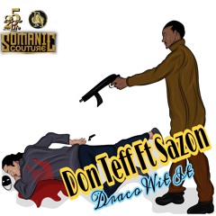 Draco Wit It ft Sazon