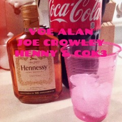 The Higher Chapter - henny and coke