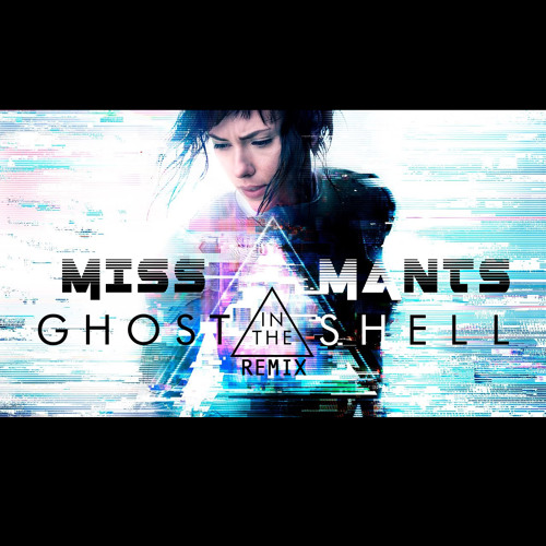 MISS MANTS - Ghost In The Shell Remix ::: FREE DOWNLOAD :::