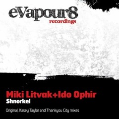 Miki Litvak & Ido Ophir - Shnorkel (Thankyou City Remix)