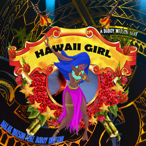 "Hawaii girl" Malak Watson Feat Boboy watson ( A Boboy Watson Beat) MV