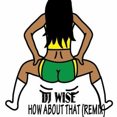 How About That (REMIX)