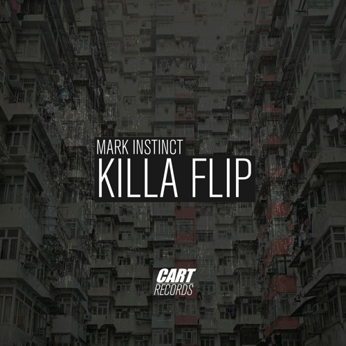 Mark Instinct - Killa Flip (CART Free Download #10)