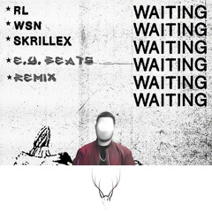 RL Grime, What So Not, Skrillex - Waiting (E.Y. Beats Remix)