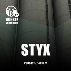 Podcast #012 -Styx