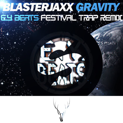 Blasterjaxx - Gravity (E.Y. Beats Festival Trap Remix)