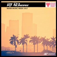 RJ Pickens - Miami Music Week 2017 Showcase - 320kbps FINAL