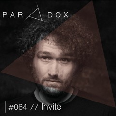 PARADOX PODCAST #064 -- INVITE