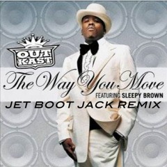 Outkast - The Way You Move (Jet Boot Jack Remix) FREE DOWNLOAD!