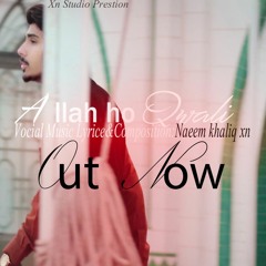 Allah Ho Qwli By Naeem Khaliq Xn New Qwali 2017  001