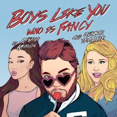 Boys Like You - Who Is Fancy ft Ariana Grande & Meghan Trainor