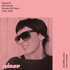 Rinse FM Podcast - Keysound with Ganesa - 20th March 2017