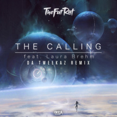 TheFatRat Ft. Laura Brehm - The Calling (Da Tweekaz Remix) (Official HQ Preview)