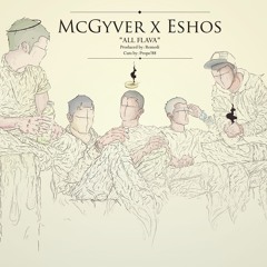 McGyver & Eshos - All Flava (prod. Rem'Edi - Cuts DJ Propo'88)
