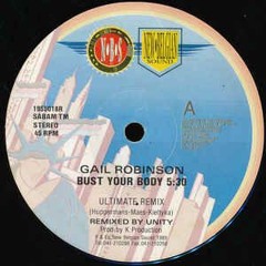 GAIL ROBINSON Bust Your Body (1989)