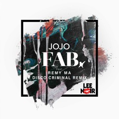 JoJo - FAB ft. Remy Ma (Disco Criminal Remix)
