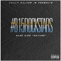 GABE GIZZ "GOYARD" (#815ROCKSTARS 2017)