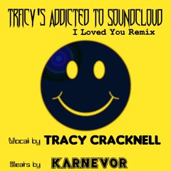 Tracy's Addicted To Soundcloud - feat. Tracy Cracknell
