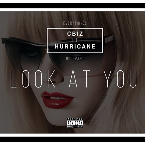 Look At You Ft. Hurricane