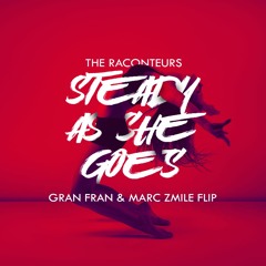 The Raconteurs - Steady As She Goes (Gran Fran & Marc Zmile Flip)