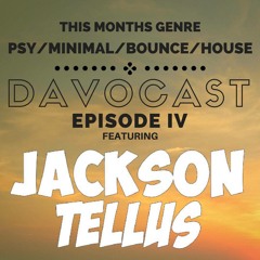 DavoCast | Episode 4 | Ft. Jackson Tellus | Click 'More' for Free DL