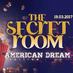 Felician & Rocta @The Secret Room "American dream" edition 19.03.17