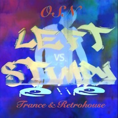 Left Vs Stimpy @ OSN - Trance & Retrohouse Edition 11.03.17