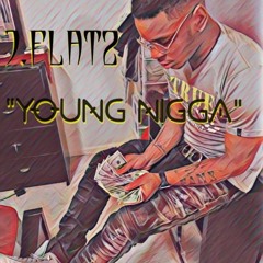 J.Flatz - Young Nigga