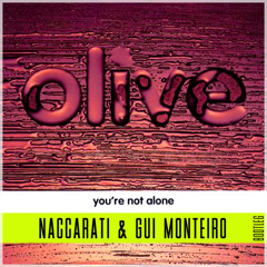 Olive - You're Not Alone (Naccarati & Gui Monteiro Bootleg)