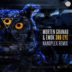 Emok, Morten Granau - 3rd Eye (Nanoplex remix)