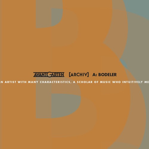 Archiv 005 Bodeler By Avant Garten On Soundcloud Hear The