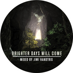 Jimi Handtrix - Brighter Days Will Come