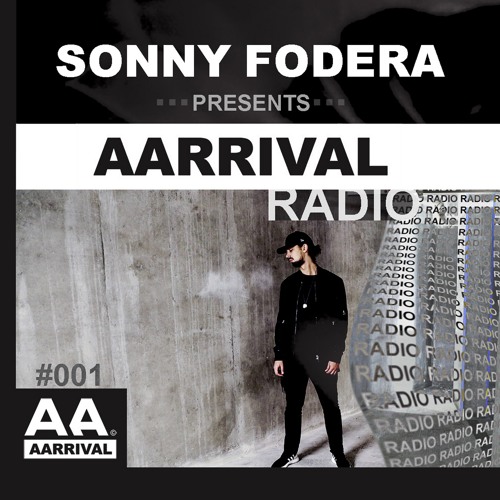 Sonny Fodera presents AARRIVAL Episode 1