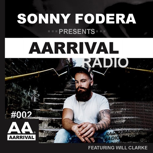 Sonny Fodera presents AARRIVAL Episode 2 ft. Will Clarke