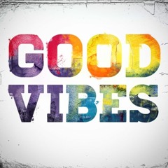 GOOD VIBES