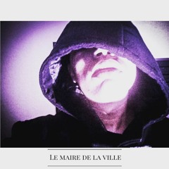 Le Maire De La Ville (Look At Me Remix)