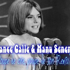 France Gall & Manu Senent -Poupée de cire, poupée de son (Remix)
