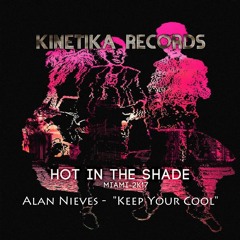 Alan Nieves - Keep Your Cool (Played by Desert Hearts, Harry Romero, Joeski)