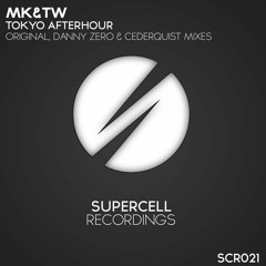 MK&TW - Tokyo Afterhour (Danny Zero Remix) [SCR021] OUT NOW!!