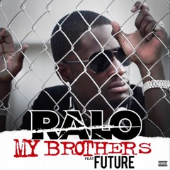 Ralo 'My Brothers' Ft. Future