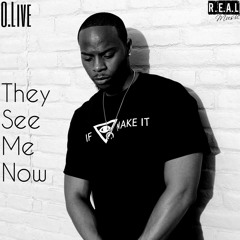 O.Live - They See Me Now