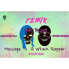 Message To A Whack Rapper (Rick Ross & Skrillex Purple Lamborghini Remix)