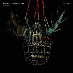 Adam Beyer Vs Pig&Dan - Capsule - Drumcode - DC171