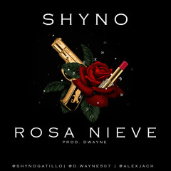 Shyno - Rosa Nieve