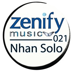 Zenify Music 021 - Nhan Solo