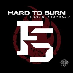 Fire Squad - Hard To Burn: A Tribute to DJ Premier