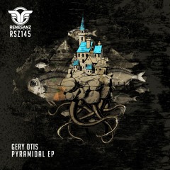Gery Otis - Pyramidal (Original Mix) [Renesanz]